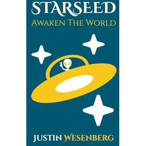 Wesenberg, Justin Starseed Awaken The World (Readers Of The New Earth) Wesenberg, Justin Starseed Awaken The World (Readers Of The New Earth)