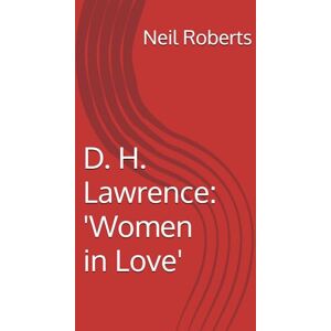 Roberts D. H. Lawrence: 'Women in Love' Roberts D. H. Lawrence: 'Women in Love'