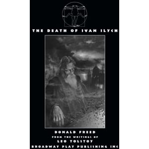 Tolstoy, Leo The Death of Ivan Ilych Tolstoy, Leo The Death of Ivan Ilych