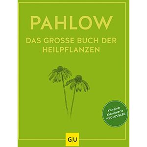 Pahlow, Mannfried Das große Buch der Heilpflanzen: Gesund durch die Heilkräfte der Natur Pahlow, Mannfried Das große Buch der Heilpflanzen: Gesund durch die Heilkräfte der Natur