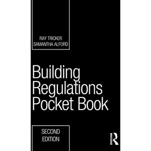 Tricker, Ray Building Regulations Pocket Book (Routledge Pocket Books) Tricker, Ray Building Regulations Pocket Book (Routledge Pocket Books)