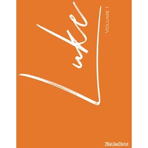 Taylor The Gospel of Luke Volume 1, Chapters 1-12 2BeLikeChrist: A Verse-By-Verse Study (2BeLikeChrist Bible Study Series) Taylor The Gospel of Luke Volume 1, Chapters 1-12 2BeLikeChrist: A Verse-By-Verse Study (2BeLikeChrist Bible Study Series)