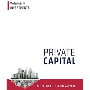 Talmor, Prof Eli Private Capital: Volume II Investments Talmor, Prof Eli Private Capital: Volume II Investments