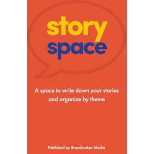 Schraibman, Cathy story space: A journal to write down your stories and organize by theme Schraibman, Cathy story space: A journal to write down your stories and organize by theme