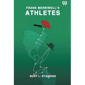Standish, Burt L Frank Merriwell’s AthletesOr The Boys Who Won (Edition1) Standish, Burt L Frank Merriwell’s AthletesOr The Boys Who Won (Edition1)