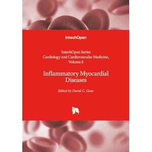 Inflammatory Myocardial Diseases (Cardiology and Cardiovascular Medicine) Inflammatory Myocardial Diseases (Cardiology and Cardiovascular Medicine)