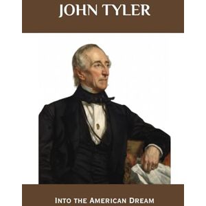 Roland John Tyler: Into the American Dream Roland John Tyler: Into the American Dream