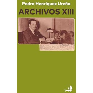 D. Mena, Miguel Pedro Henríquez Ureña ARCHIVOS XIII (Archivos de Pedro Henríquez Ureña) D. Mena, Miguel Pedro Henríquez Ureña ARCHIVOS XIII (Archivos de Pedro Henríquez Ureña)