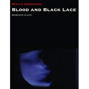 Roberto Curti Blood and Black Lace (Devil's Advocates) Roberto Curti Blood and Black Lace (Devil's Advocates)