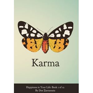 Zantamata, Doe Happiness in Your Life Book One: Karma: 1 Zantamata, Doe Happiness in Your Life Book One: Karma: 1