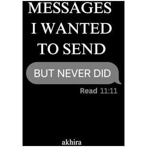 akhira messages i wanted to send but never did akhira messages i wanted to send but never did
