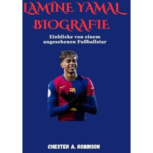 Robinson LAMINE YAMAL BIOGRAFIE: Einblicke von einem angesehenen Fußballstar Robinson LAMINE YAMAL BIOGRAFIE: Einblicke von einem angesehenen Fußballstar