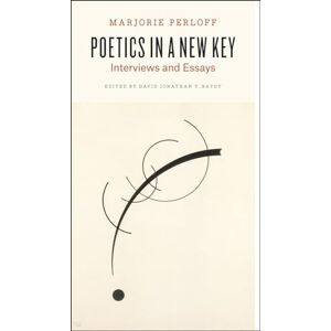 Perloff, Marjorie Poetics in a New Key: Interviews and Essays Perloff, Marjorie Poetics in a New Key: Interviews and Essays