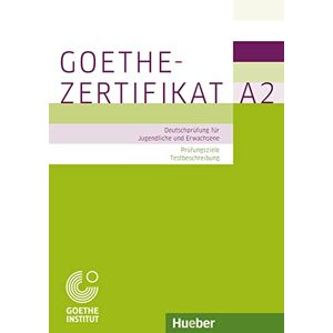 Perlmann-Balme, Michaela Goethe-Zertifikat A2 Deutschprufung fur Jugendliche und Erwachsene: Deutschprüfung für Jugendliche und Erwachsene. Deutsch als Fremdsprache / Buch mit ausführlichen Erklärungen Perlmann-Balme, Michaela Goethe-Zertifikat A2 Deutschprufung fur Jugendliche und Erwachsene: Deutschprüfung für Jugendliche und Erwachsene. Deutsch als Fremdsprache / Buch mit ausführlichen Erklärungen