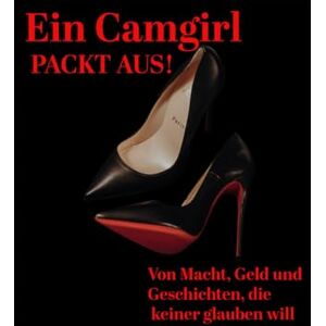 Noir, Aurelie Ein Camgirl packt aus: Von Macht, Geld und Geschichten die keiner glauben will Noir, Aurelie Ein Camgirl packt aus: Von Macht, Geld und Geschichten die keiner glauben will