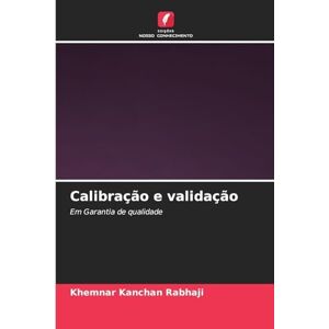 Rabhaji, Khemnar Kanchan Calibração e validação: Em Garantia de qualidade Rabhaji, Khemnar Kanchan Calibração e validação: Em Garantia de qualidade