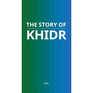 Maa The Story of Khidr Maa The Story of Khidr