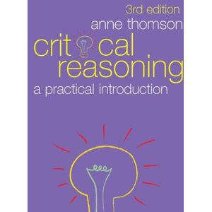 Thomson Critical Reasoning: A Practical Introduction Thomson Critical Reasoning: A Practical Introduction