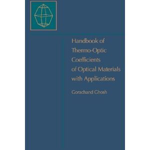 Academic Press Handbook of Optical Constants of Solids: Handbook of Thermo-Optic Coefficients of Optical Materials with Applications Academic Press Handbook of Optical Constants of Solids: Handbook of Thermo-Optic Coefficients of Optical Materials with Applications