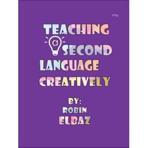 Elbaz, Robin Teaching a Second Language Creatively Elbaz, Robin Teaching a Second Language Creatively