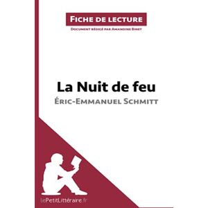 lePetitLitteraire, Amandine La Nuit de feu d'Éric-Emmanuel Schmitt (Fiche de lecture): Analyse complète et résumé détaillé de l'oeuvre lePetitLitteraire, Amandine La Nuit de feu d'Éric-Emmanuel Schmitt (Fiche de lecture): Analyse complète et résumé détaillé de l'oeuvre