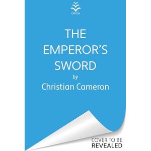 Cameron, Christian The Emperor's Sword: Out now, the brand new adventure in the Chivalry series! Cameron, Christian The Emperor's Sword: Out now, the brand new adventure in the Chivalry series!