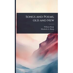 Sharp Songs and Poems, old and New Sharp Songs and Poems, old and New
