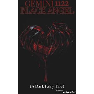 Chee, Rosie GEMINI 1122: BLACK ANGEL (A Dark Fairy Tale) Chee, Rosie GEMINI 1122: BLACK ANGEL (A Dark Fairy Tale)