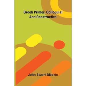 Stuart Blackie, John The Doctrines and Discipline of the Colored Methodist Episcopal Church Revised Edition 1918 (Edition1) Stuart Blackie, John The Doctrines and Discipline of the Colored Methodist Episcopal Church Revised Edition 1918 (Edition1)