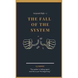 Hidee, I.J The Fall of the System: The Ranking System #3 (Serpenti High) Hidee, I.J The Fall of the System: The Ranking System #3 (Serpenti High)