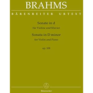 Brahms, Johannes Sonata for Violin and Piano in D minor Op.108 Brahms, Johannes Sonata for Violin and Piano in D minor Op.108