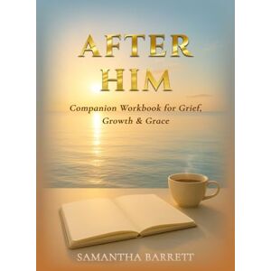 Barrett, Samantha After Him: Companion Workbook Barrett, Samantha After Him: Companion Workbook