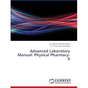 Reddy, Dr Muthadi Radhika Advanced Laboratory Manual: Physical Pharmacy-II Reddy, Dr Muthadi Radhika Advanced Laboratory Manual: Physical Pharmacy-II