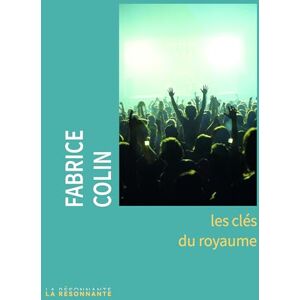 COLIN FABRICE Les clés du royaume COLIN FABRICE Les clés du royaume