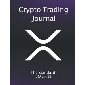 Traders Hub, Crypto Crypto Trading Journal XRP The Standard ISO 20022: Transaction Log Ledger, Air Drop Tracker, Passwords Book for New and Experienced Traders ... Cryptocurrency Gift XRP Trading Notebook Traders Hub, Crypto Crypto Trading Journal XRP The Standard ISO 20022: Transaction Log Ledger, Air Drop Tracker, Passwords Book for New and Experienced Traders ... Cryptocurrency Gift XRP Trading Notebook