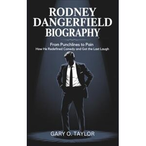 Taylor RODNEY DANGERFIELD BIOGRAPHY: From Punchlines to Pain – How He Redefined Comedy and Got the Last Laugh Taylor RODNEY DANGERFIELD BIOGRAPHY: From Punchlines to Pain – How He Redefined Comedy and Got the Last Laugh