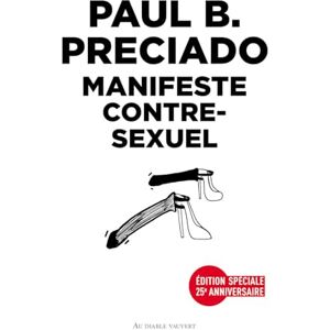 Preciado, Paul B. Manifeste contre-sexuel Preciado, Paul B. Manifeste contre-sexuel