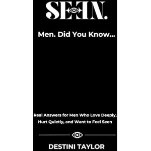 Taylor Men. Did You Know...: Real Answers for Men Who Love Deeply, Hurt Quietly, and Want to Feel Seen (SEEN: A Soul-Led Series for Men) Taylor Men. Did You Know...: Real Answers for Men Who Love Deeply, Hurt Quietly, and Want to Feel Seen (SEEN: A Soul-Led Series for Men)