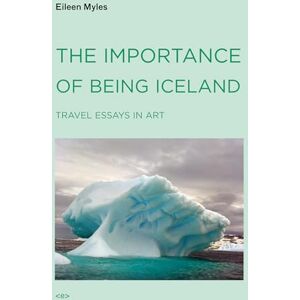 Eileen Myles Importance of Being Iceland: Travel Essays in Art (Semiotext(e) / Active Agents) Eileen Myles Importance of Being Iceland: Travel Essays in Art (Semiotext(e) / Active Agents)