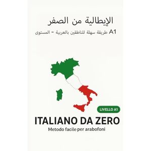 Ginkgo Editorial Italiano da Zero per arabofoni: metodo fácile per parlanti di Arabo Ginkgo Editorial Italiano da Zero per arabofoni: metodo fácile per parlanti di Arabo