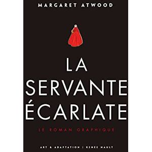 Atwood, Margaret La Servante écarlate Le Roman graphique Atwood, Margaret La Servante écarlate Le Roman graphique