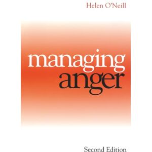 O'Neill Managing Anger, Second Edition O'Neill Managing Anger, Second Edition