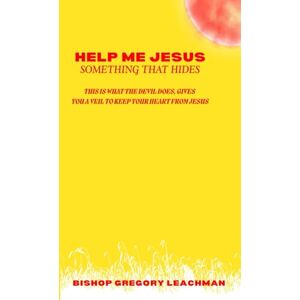 Leachman, Gregory Help Me Jesus! Something That Hides Leachman, Gregory Help Me Jesus! Something That Hides