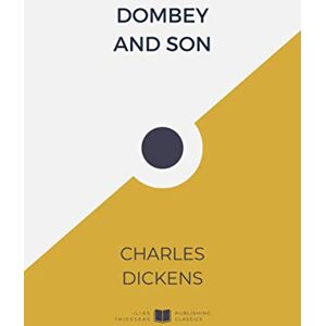 Dickens, Charles Dombey and Son (IliasClassics Edition) (Charles Dickens) Dickens, Charles Dombey and Son (IliasClassics Edition) (Charles Dickens)