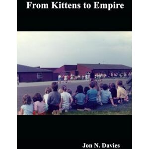 Davies, Jon N. From Kittens to Empire (Magnum Opus) Davies, Jon N. From Kittens to Empire (Magnum Opus)