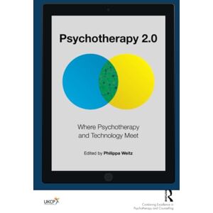 Weitz, Philippa Psychotherapy 2.0: Where Psychotherapy and Technology Meet: 1 (The United Kingdom Council for Psychotherapy Series) Weitz, Philippa Psychotherapy 2.0: Where Psychotherapy and Technology Meet: 1 (The United Kingdom Council for Psychotherapy Series)