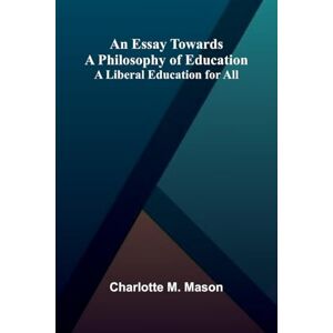 M Mason, Charlotte French life in town and country (Edition1): A Liberal Education For All M Mason, Charlotte French life in town and country (Edition1): A Liberal Education For All