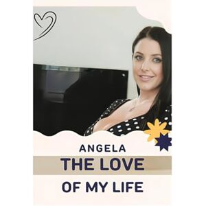Jaykar, Rahul Angela The Love Of My Life: "A Journey Through Passion, Heartbreak, and Timeless Devotion Jaykar, Rahul Angela The Love Of My Life: "A Journey Through Passion, Heartbreak, and Timeless Devotion