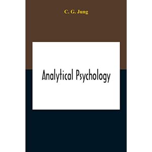G Jung, C Analytical Psychology G Jung, C Analytical Psychology