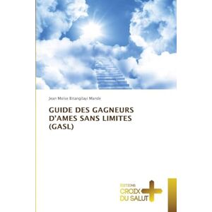 Bitangilayi Mande, Jean Moïse Guide Des Gagneurs d'Ames Sans Limites (Gasl) Bitangilayi Mande, Jean Moïse Guide Des Gagneurs d'Ames Sans Limites (Gasl)